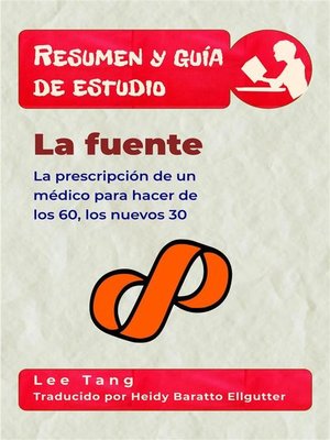 cover image of Resumen Y Guía De Estudio &#8211; La Fuente--La Prescripción De Un Médico Para Hacer De Los 60, Los Nuevos 30